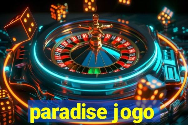 paradise jogo