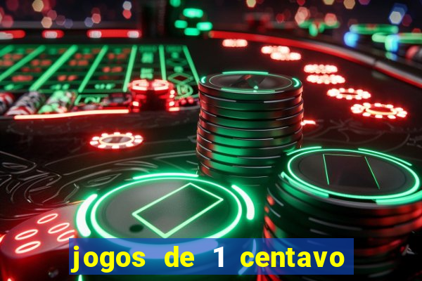 jogos de 1 centavo vai de bet