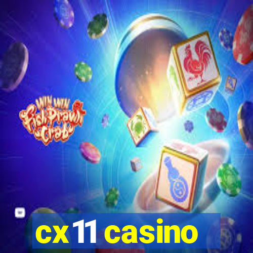 cx11 casino