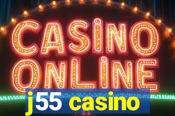 j55 casino