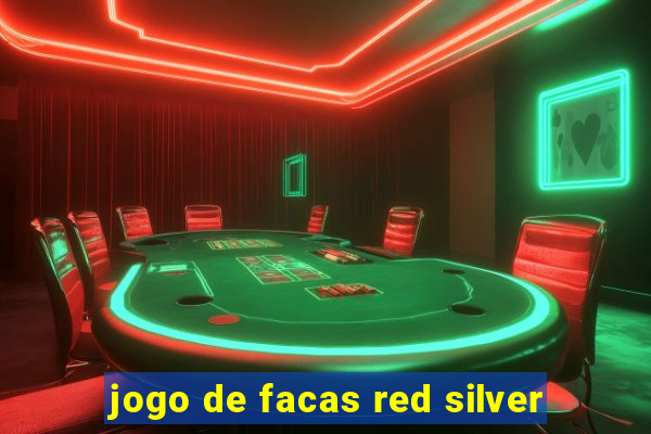 jogo de facas red silver