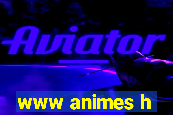 www animes h