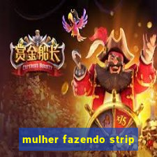 mulher fazendo strip