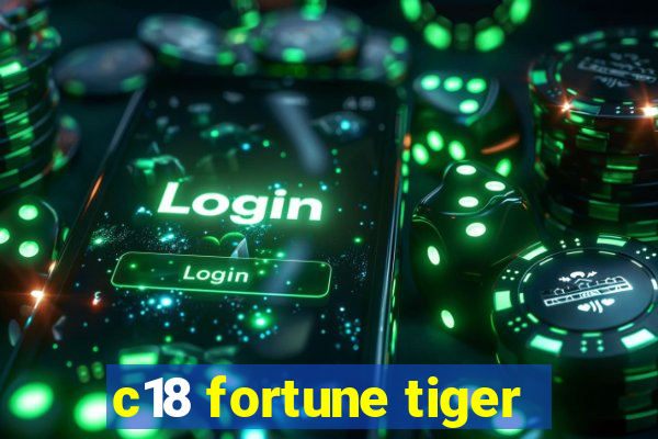 c18 fortune tiger