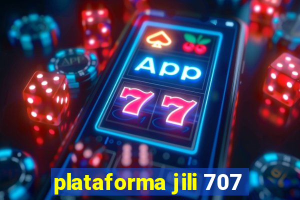 plataforma jili 707