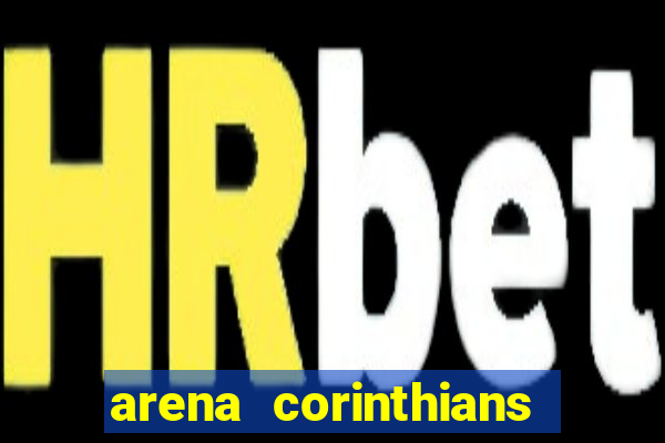 arena corinthians setores e fileiras