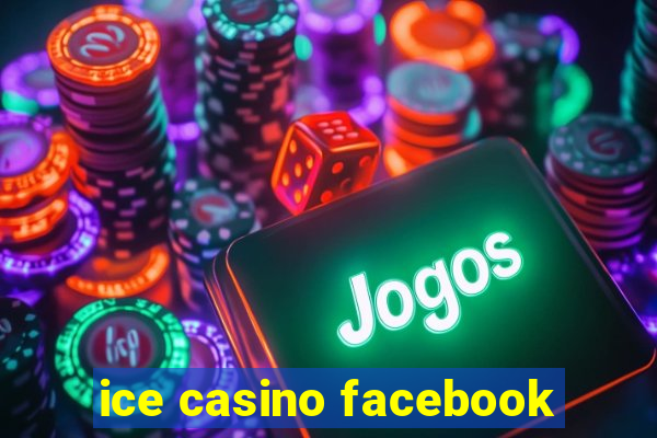 ice casino facebook