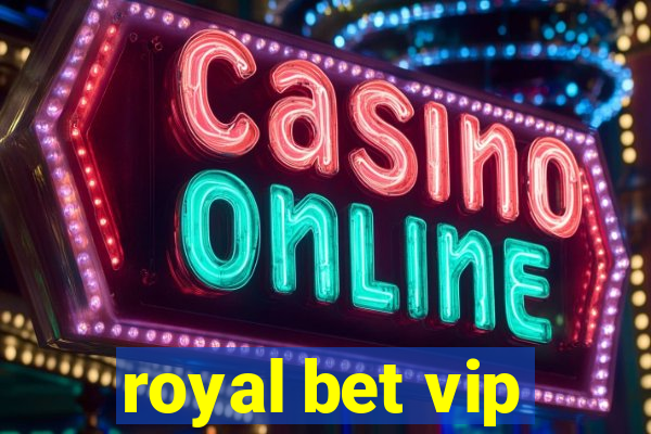 royal bet vip