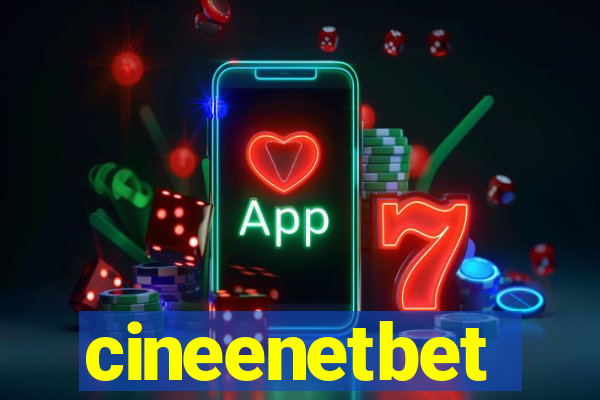 cineenetbet