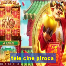 tele cine piroca