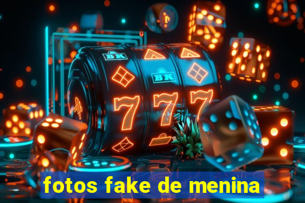 fotos fake de menina