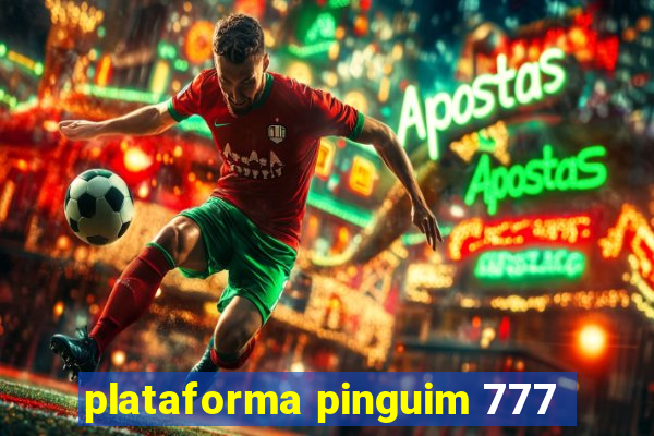 plataforma pinguim 777