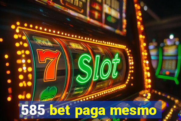 585 bet paga mesmo