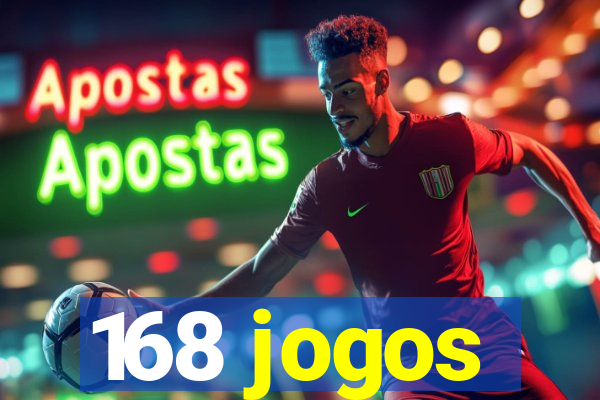 168 jogos