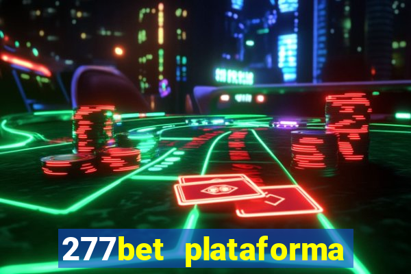 277bet plataforma de jogos