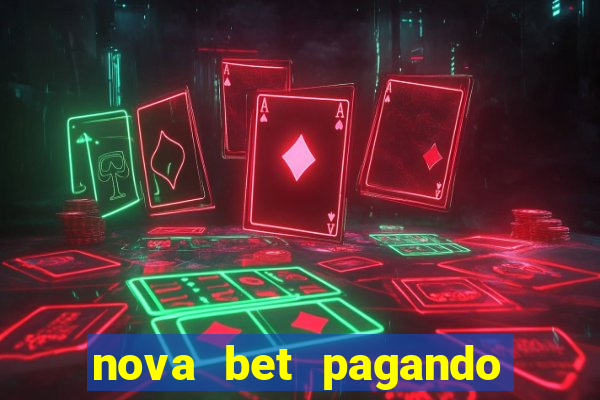 nova bet pagando no cadastro