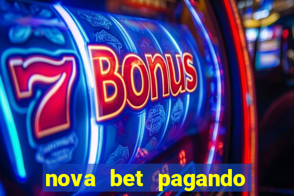 nova bet pagando no cadastro