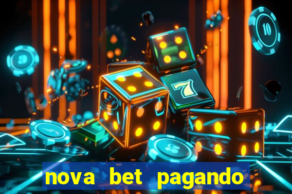 nova bet pagando no cadastro