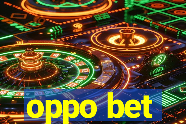 oppo bet