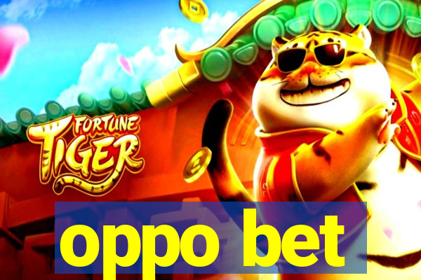 oppo bet