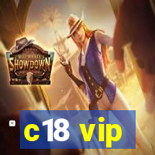 c18 vip