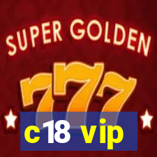 c18 vip