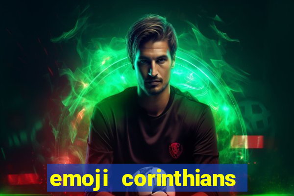 emoji corinthians copiar e colar