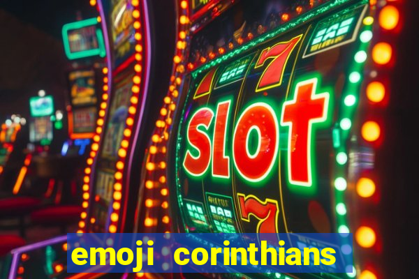 emoji corinthians copiar e colar