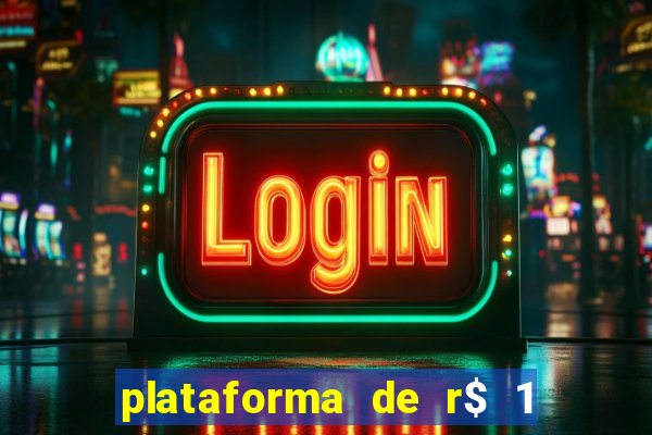 plataforma de r$ 1 para jogar