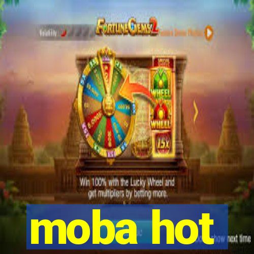 moba hot