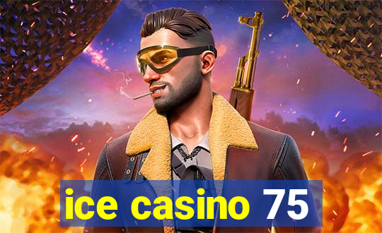 ice casino 75