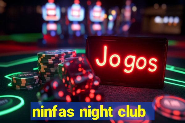 ninfas night club