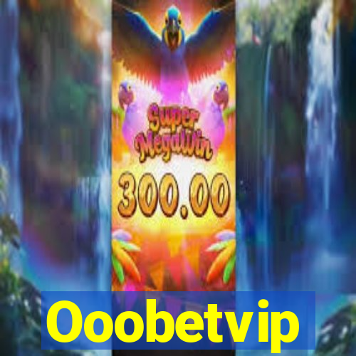 Ooobetvip