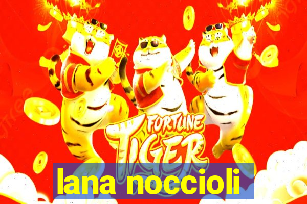 lana noccioli