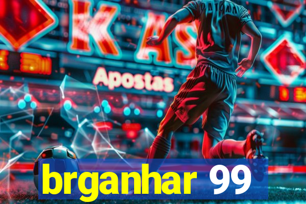 brganhar 99