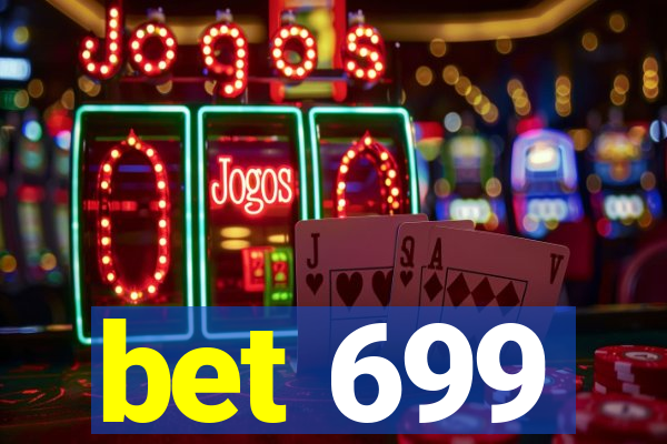 bet 699