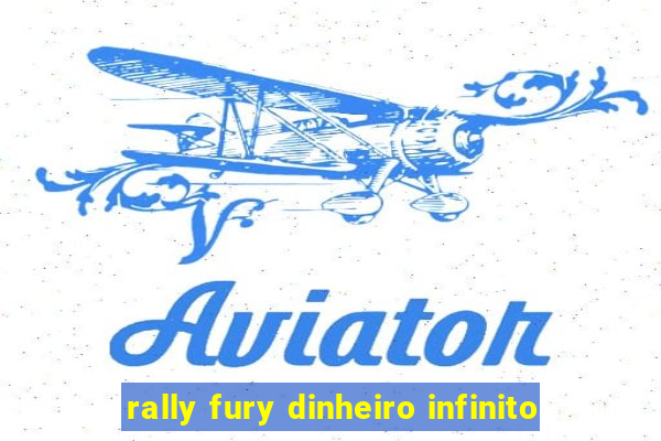 rally fury dinheiro infinito