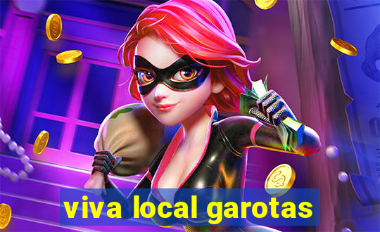 viva local garotas