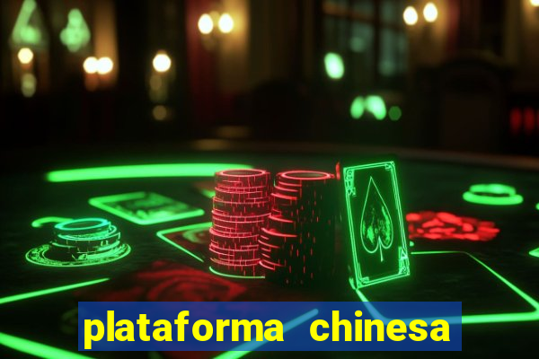 plataforma chinesa para ganhar dinheiro