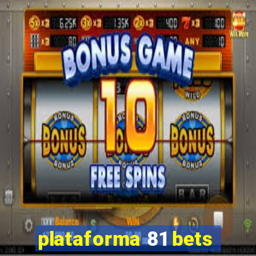 plataforma 81 bets