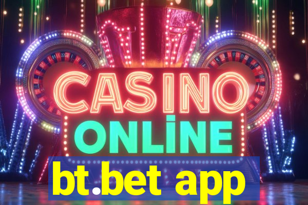 bt.bet app