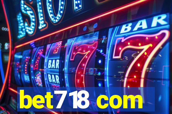 bet718 com