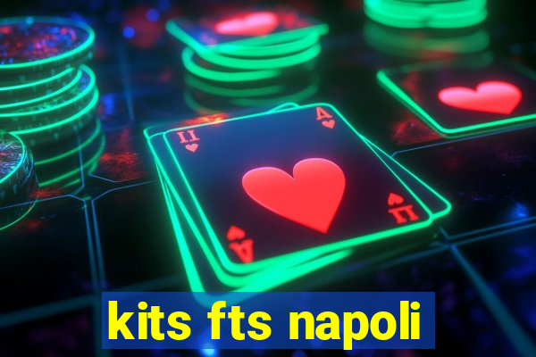 kits fts napoli