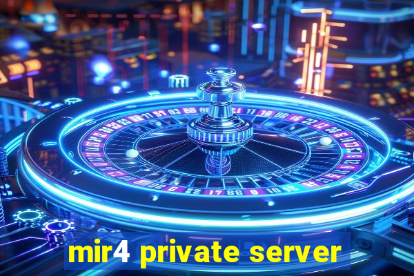 mir4 private server