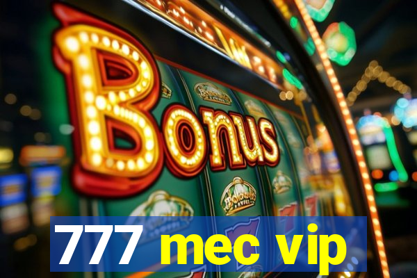 777 mec vip