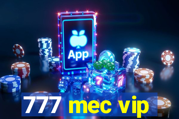 777 mec vip