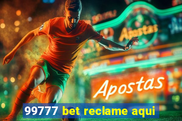 99777 bet reclame aqui