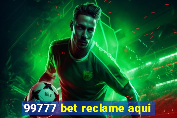 99777 bet reclame aqui