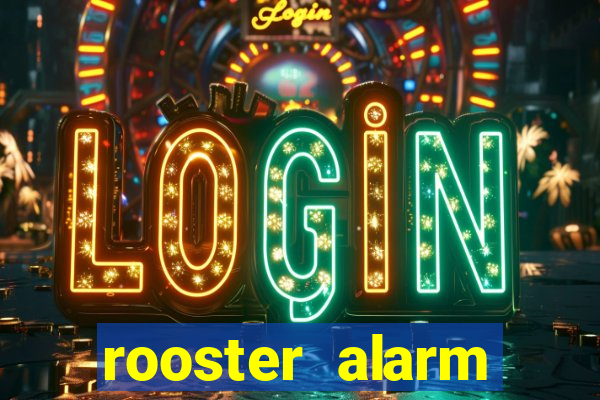 rooster alarm motorola download