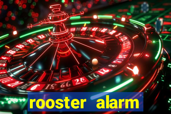 rooster alarm motorola download